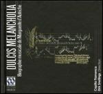 Dulcis Melancholia - CD Audio di Pierre De La Rue