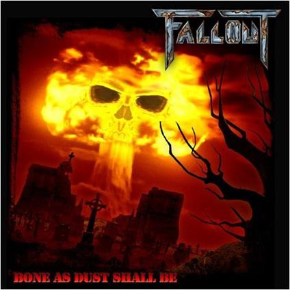 Bone As Dust Shall Be - CD Audio di Fallout
