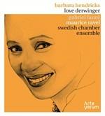 Love Derwinger - CD Audio di Barbara Hendricks