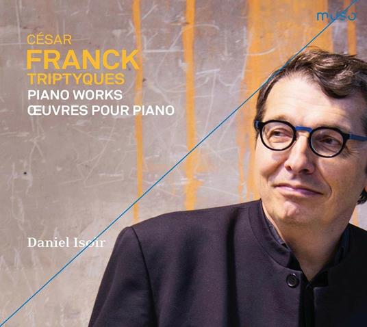 Triptychs. Musica per pianoforte - CD Audio di César Franck,André Isoir