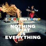 Nothing That Is Everything - CD Audio di Zita Swoon