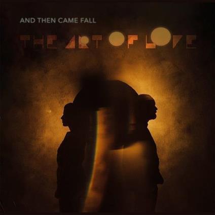 Art Of Love - CD Audio di And Then Came Fall