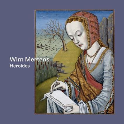 Heroides - Vinile LP di Wim Mertens