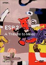 Esp 2. A Tribute to Miles (DVD)