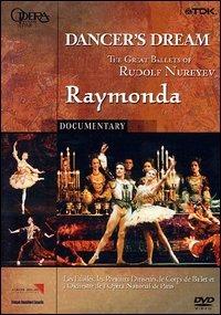 Raymonda. Dancer's Dream. The great ballets of Rudolf Nureyev (DVD) - DVD