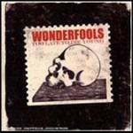 Too Late to Die Young - CD Audio di Wonderfools