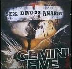 Sex Drugs Anarchy - CD Audio di Gemini Five