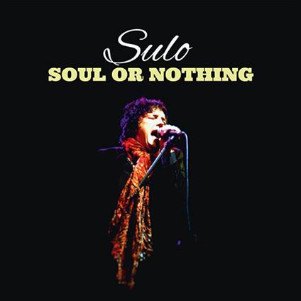 Soul Or Nothing - CD Audio di Sulo