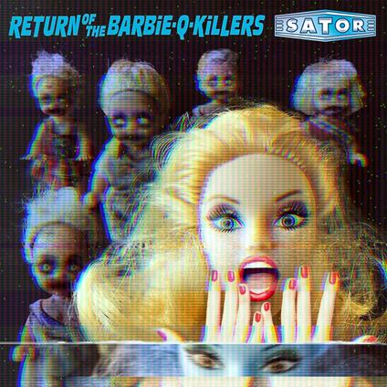 Return Of The Barbie-Q-Killers - Vinile LP di Sator