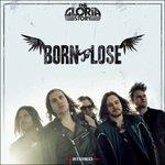 Born to Lose (Limited Edition) - Vinile LP di Gloria Story