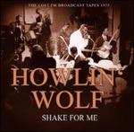 Shake for me - CD Audio di Howlin' Wolf