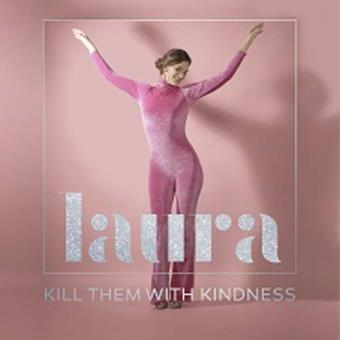 Kill Them With Kindness - CD Audio di Laura