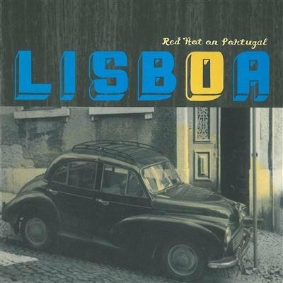 Lisboa. Red Hot on Portugal - CD Audio