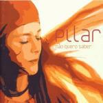 Nao Quero Saber - CD Audio di Pilar