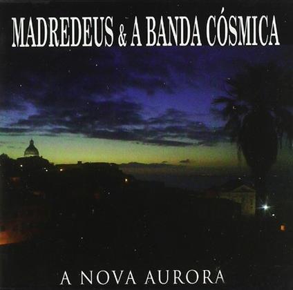 Nova Aurora - CD Audio di Madredeus,Banda Cósmica