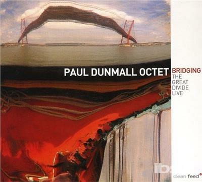Bridging - CD Audio di Paul Dunmall