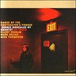 Dance of the Soothsayer's Tongue. Live at Tonic - CD Audio di Dennis Gonzalez