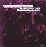 Never Forgotten, Always Remembered - CD Audio di Godforgottens