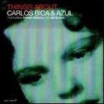 Things About - CD Audio di Carlos Bica,Azul