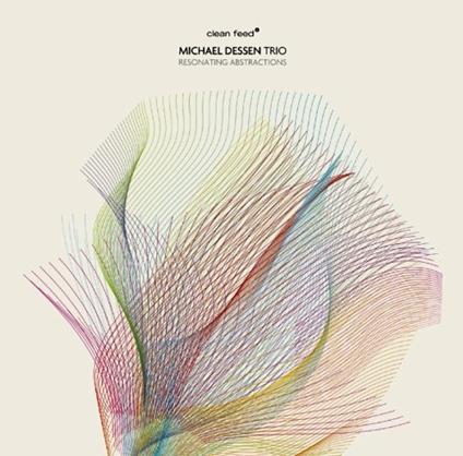 Resonating Abstractions - CD Audio di Michael Dessen