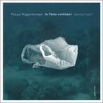 Le 7ème continent. Talking Trash - CD Audio di Pascal Niggenkemper