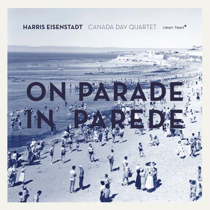 On Parade in Parede - CD Audio di Harris Eisenstadt