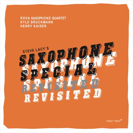 Steve Lacy's Saxophone Special Revisited - CD Audio di Rova Saxophone Quartet