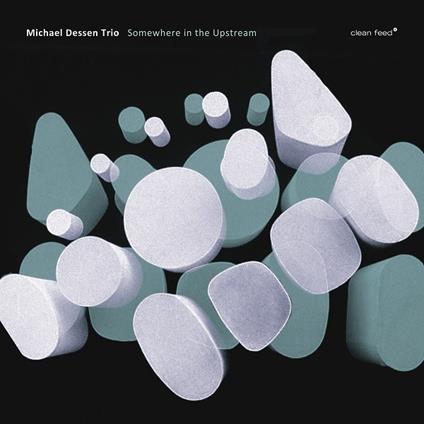 Somewhere in the Upstream - CD Audio di Michael Dessen