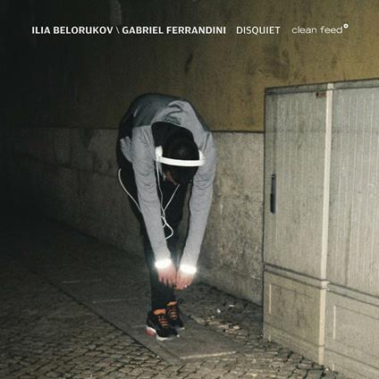 Disquiet - CD Audio di Gabriel Ferrandini,Ilia Belorukov