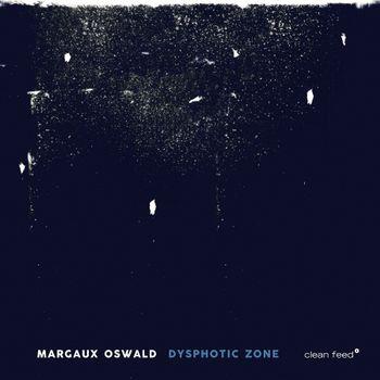 Dysphotic Zone - CD Audio di Margaux Oswald