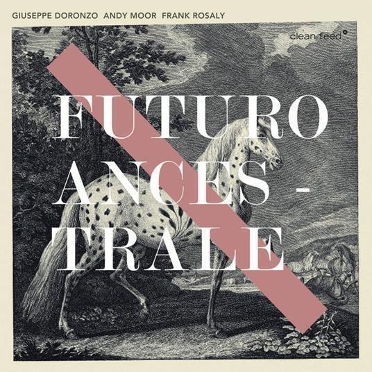 Futuro Ancestrale - CD Audio di Giuseppe Doronzo