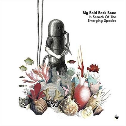 In Search of the Emerging Species - CD Audio di Big Bold Back Bone