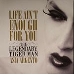Legendary Tiger Man - Life Aint Enough for You