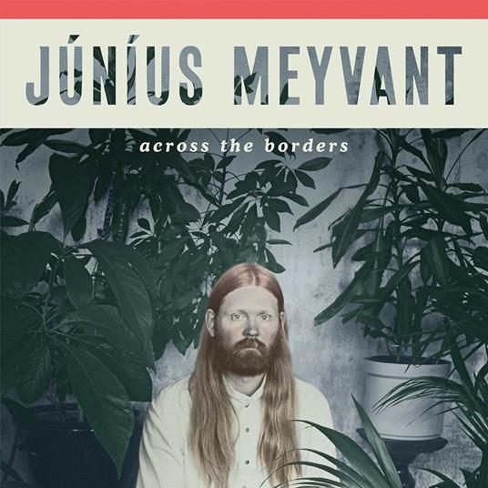 Across the Borders - CD Audio di Junius Meyvant