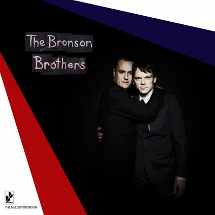 Bronson Melody - CD Audio di Bronson Brothers