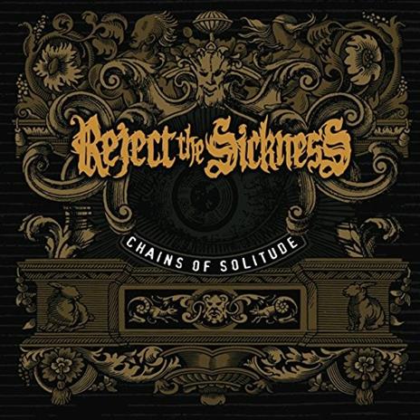 Chains of Solitude - CD Audio di Reject the Sickness