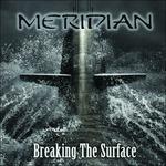 Breaking the Surface - CD Audio di Meridian