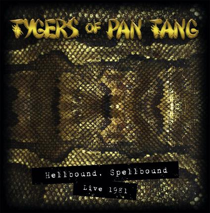 Hellbound Spellbound '81 (Digipack - CD Gold Edition) - CD Audio di Tygers of Pan Tang