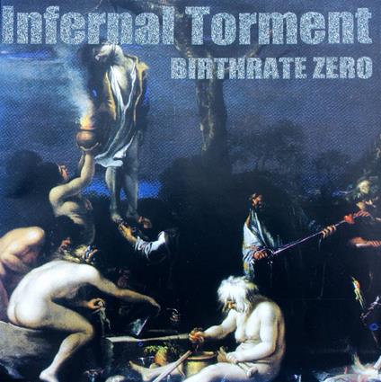 Birthrate Zero - CD Audio di Infernal Torment