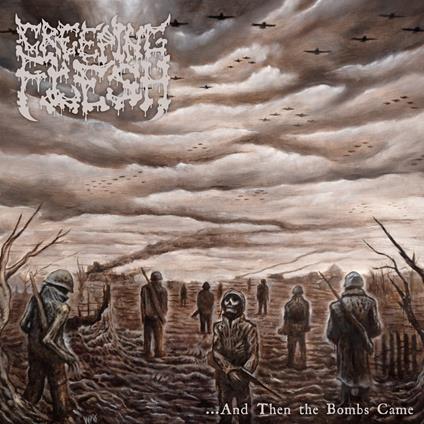 And Then The Bombs Came - CD Audio di Creeping Flesh