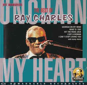 Unchain My Heart the Best Of - CD Audio di Ray Charles