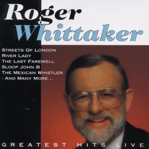 Greatest Hits Live - CD Audio di Roger Whittaker