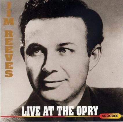 Live at the Opry - CD Audio di Jim Reeves