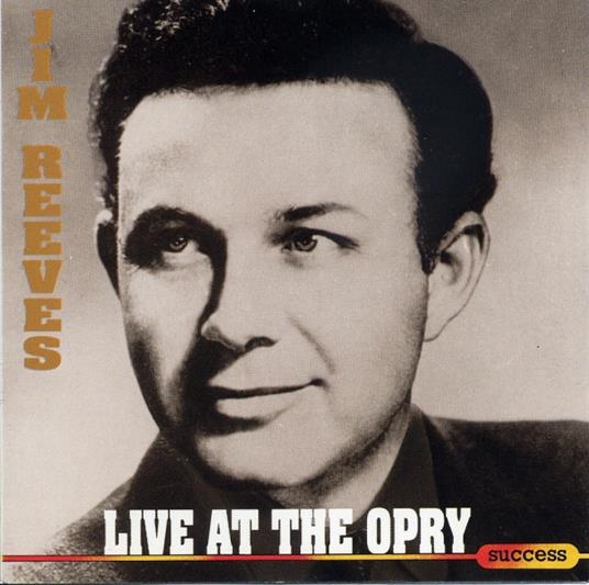 Live at the Opry - CD Audio di Jim Reeves