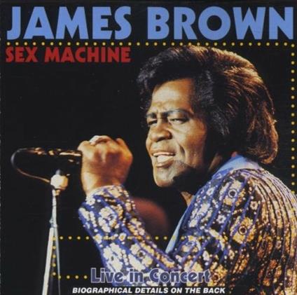 Sex Machine Live - CD Audio di James Brown
