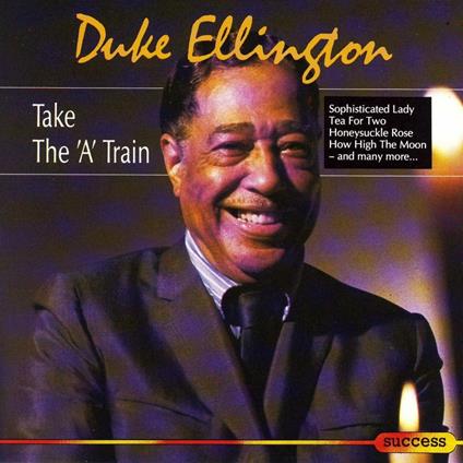Take the a Train - CD Audio di Duke Ellington