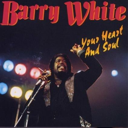 Your Heart & Soul - CD Audio di Barry White