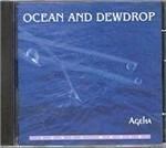Ocean and Dewdrop - CD Audio di AgeHa