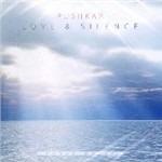 Love & Silence - CD Audio di Pushkar