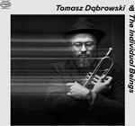 Tomasz Dabrowski & The Individual Beings